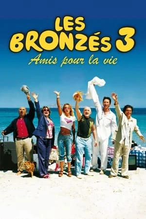Regarder Les Bronzés 3 : Amis pour la vie en streaming complet