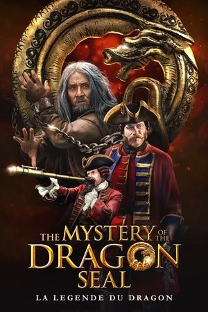 Regarder The Mystery of the Dragon Seal : La Légende du dragon en streaming complet