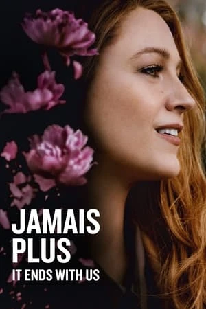Regarder Jamais plus - It Ends with Us en streaming complet