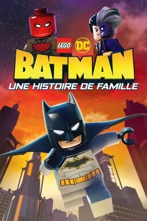 Regarder LEGO DC Batman - Une Histoire de Famille en streaming complet