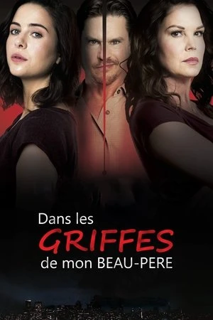 Regarder Dans les griffes de mon beau-père en streaming complet