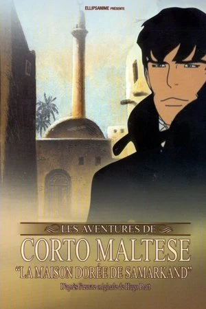  Corto Maltese : La Maison dorée de Samarkand affiche 