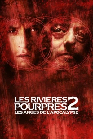 Regarder Les Rivières pourpres 2 : Les Anges de l'apocalypse en streaming complet