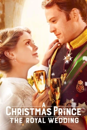 Regarder A Christmas Prince : The Royal Wedding en streaming complet