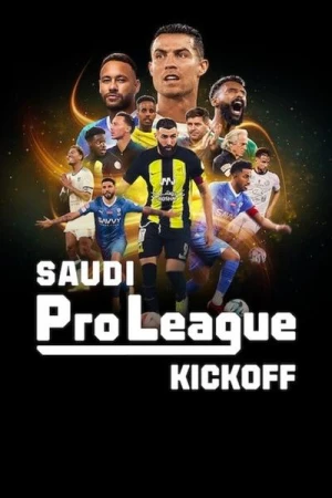 Regarder Saudi Pro League : Coup d'envoi - Saison 1 en streaming complet
