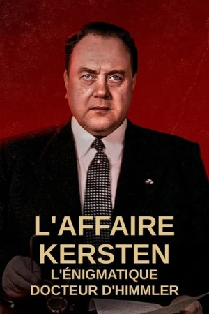 Regarder L’Affaire Kersten : l’énigmatique docteur d’Himmler - Saison 1 en streaming complet