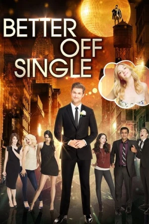 Regarder Better Off Single en streaming complet