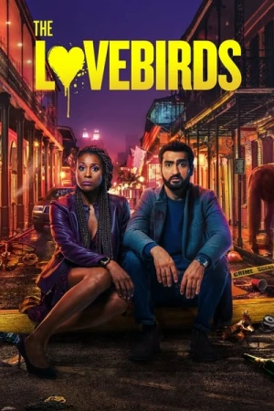 Regarder The Lovebirds en streaming complet
