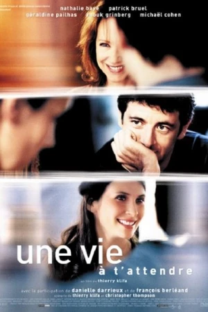  Une vie à t'attendre affiche 