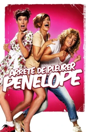  Arrête de pleurer Pénélope affiche 