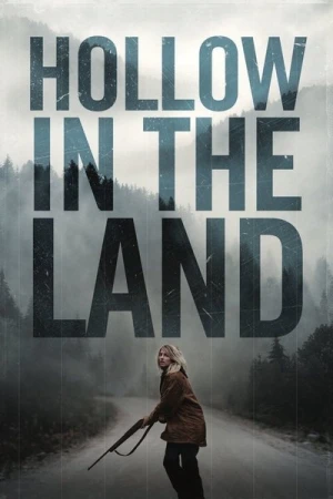 Regarder Hollow in the Land en streaming complet