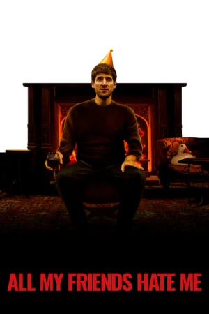 Regarder All My Friends Hate Me en streaming complet
