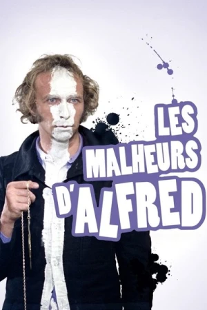 Les Malheurs d'Alfred affiche 