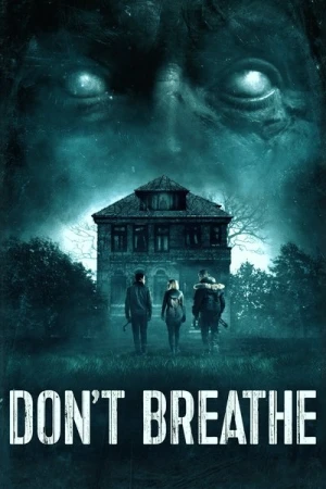 Regarder Don't Breathe : La Maison des ténèbres en streaming complet