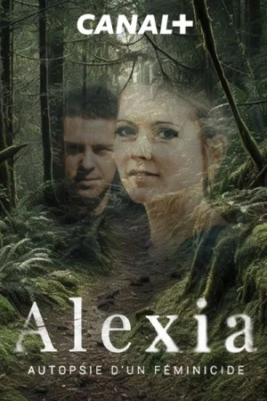 Regarder Alexia, Autopsie d'un Féminicide - Saison 1 en streaming complet