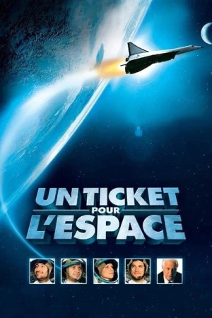 Regarder Un ticket pour l'espace en streaming complet