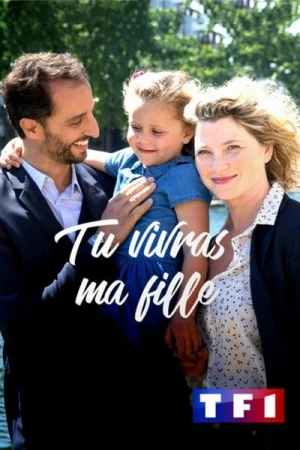  Tu vivras ma fille - Saison 1 affiche 