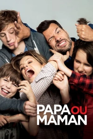 Regarder Papa ou maman en streaming complet