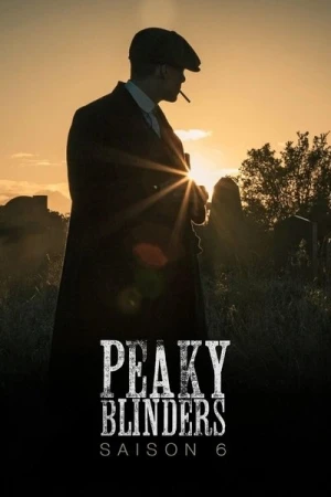 Regarder Peaky Blinders - Saison 6 en streaming complet