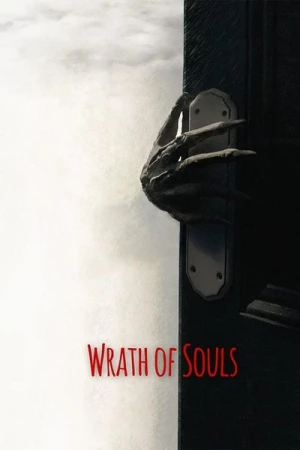 Regarder Wrath of Souls en streaming complet