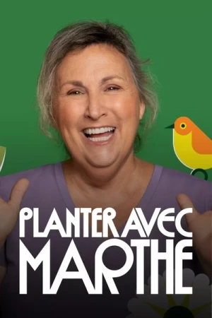  Planter avec Marthe - Saison 1 affiche 