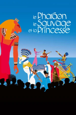  Le Pharaon, le Sauvage et la Princesse affiche 
