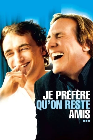 Regarder Je préfère qu'on reste amis... en streaming complet