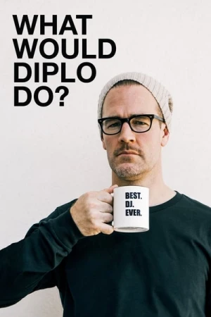 Regarder What Would Diplo Do ? - Saison 1 en streaming complet