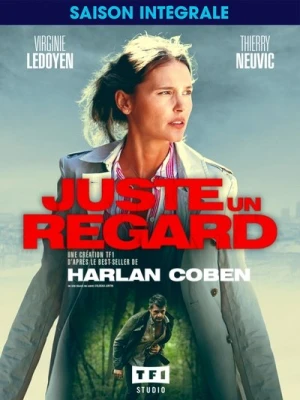Regarder Juste un regard - Saison 1 en streaming complet
