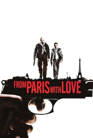 Regarder From Paris with Love en streaming complet
