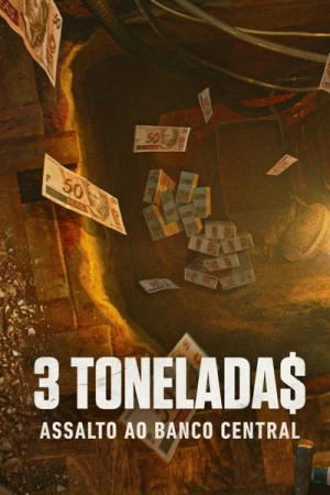 Regarder Trois tonne$ : Braquage record au Brésil - Saison 1 en streaming complet