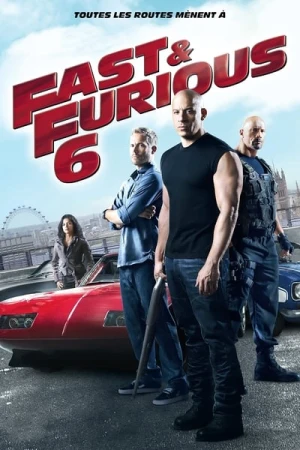 Regarder Fast & Furious 6 en streaming complet