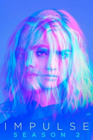 Regarder Impulse - Saison 2 en streaming complet